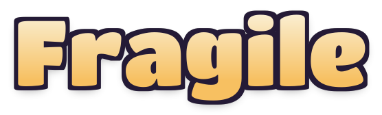 Fragile